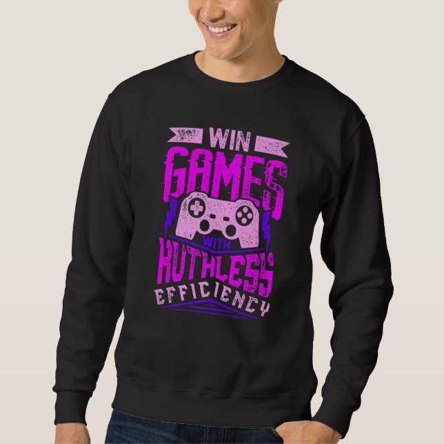 WIN GAMES WITH RUTHLESS EFFICIENCY Expert Gaming M Sweatshirt (Front)
