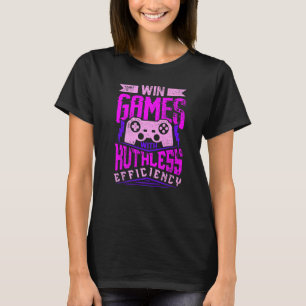 WIN GAMES WITH RUTHLESS EFFICIENCY Expert Gaming M T-Shirt