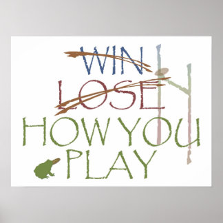Win-Lose-How You Play Poster