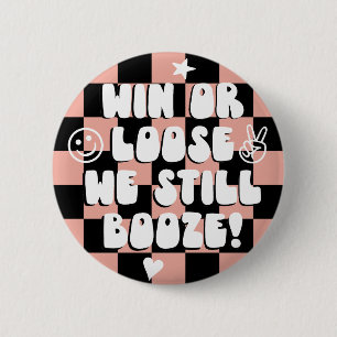 Win or Loose we still booze Pink college game day 6 Cm Round Badge