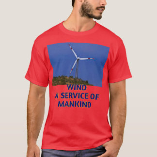 WIND IN SERVICE OF MANKIND T-Shirt