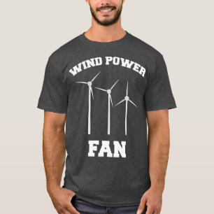 Wind Power Fan Wind farm Graphic Environment T-Shirt