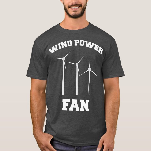 Wind Power Fan Wind farm Graphic Environment T-Shirt (Front)