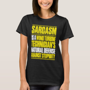 Wind Power Sarcasm Wind Turbine Technician T-Shirt
