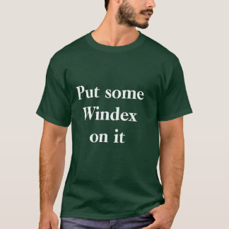 Windex T-Shirt