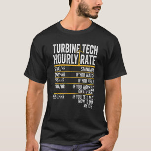 Windmill Technician Hourly Rate Wind Turbine Techn T-Shirt
