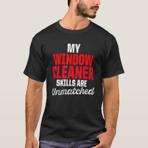 Window Cleaner Cleaning 21 T-Shirt