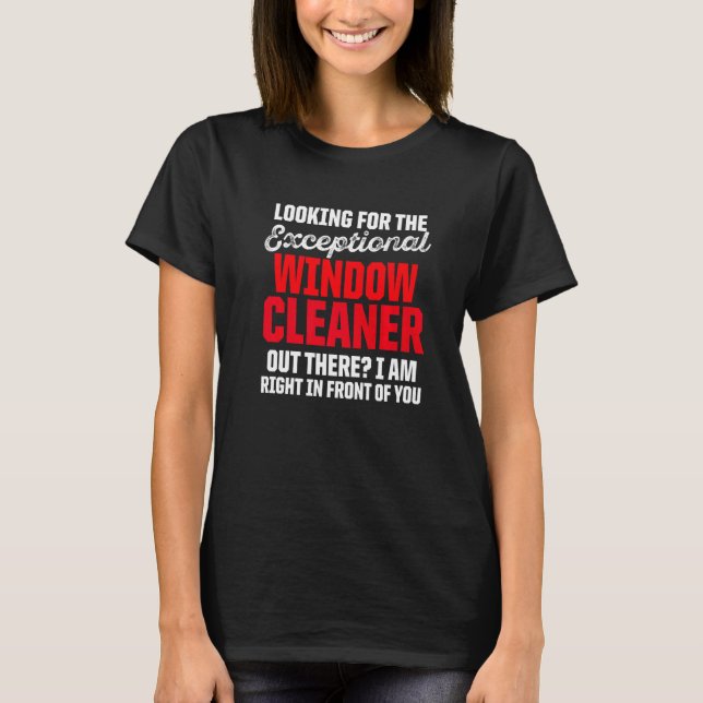 Window Cleaner Cleaning  22 T-Shirt (Front)