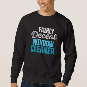 Window Cleaner Cleaning  35 Sweatshirt