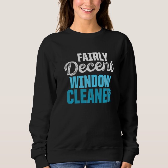 Window Cleaner Cleaning  35 Sweatshirt (Front)