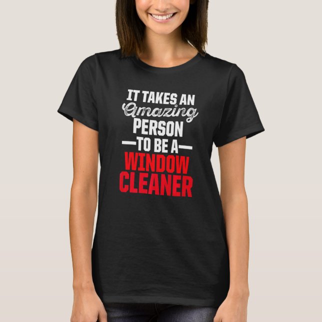 Window Cleaner Cleaning  65 T-Shirt (Front)
