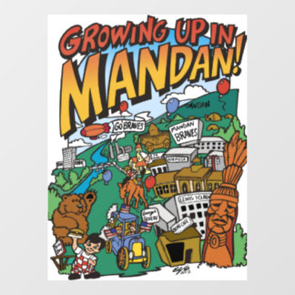 Window Cling "Growing up in Mandan"