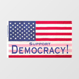 Window Cling showing "Support Democracy" Flag