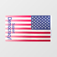 Window cling showing "Support Democracy" vertical