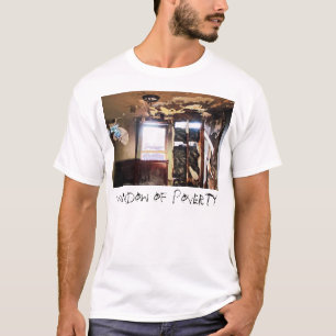 Window of Poverty T-Shirt