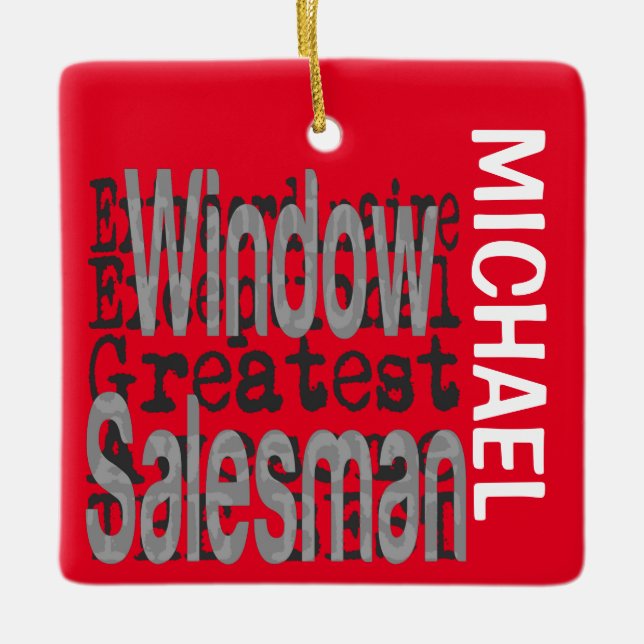Window Salesman Extraordinaire CUSTOM Ceramic Ornament (Front)