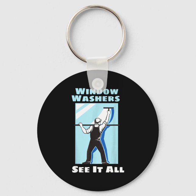Window Washer Funny Window Washing Cleaner Quote  Key Ring (Front)
