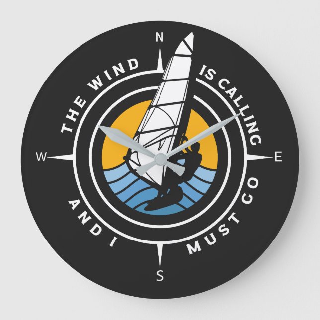Windsurf, the wind is calling and I must go Large Clock (Front)