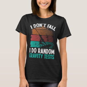 Windsurfer Random Gravity Tests Humour Windsurfing T-Shirt