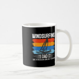 Windsurfing Dad, Funny Windsurfing Quote Humor, Su Coffee Mug