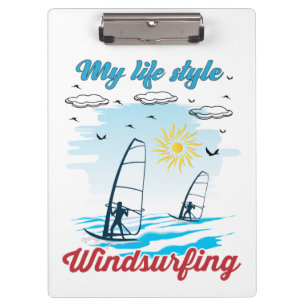 Windsurfing Is My Life Style Clipboard