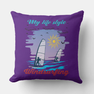 Windsurfing Is My Life Style Cushion
