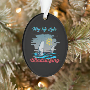 Windsurfing Is My Life Style Ornament