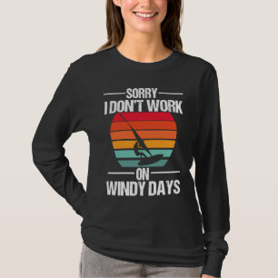 Windsurfing Vintage Dont work on windy Days Retro T-Shirt