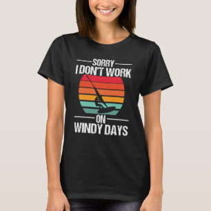 Windsurfing Vintage Dont work on windy Days Retro T-Shirt