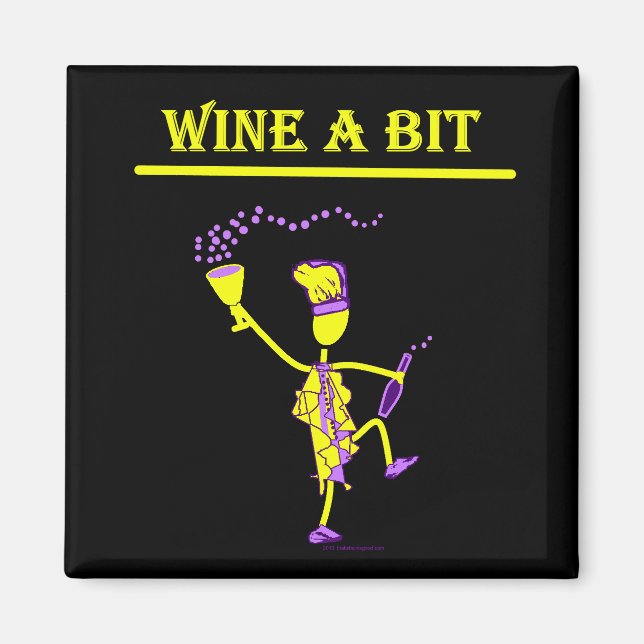 Wine A Bit Gift & T Shirts Magnet (Front)