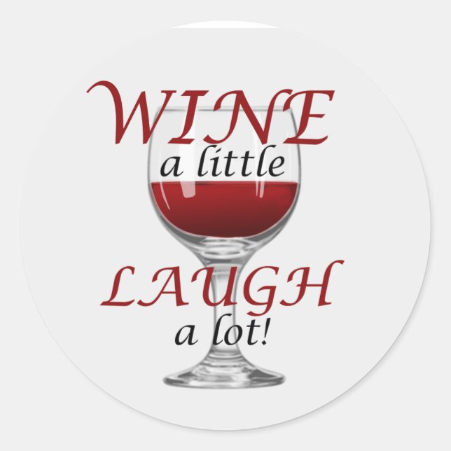 Wine a Little-Laugh a Lot Sticker (Front)