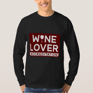Wine Accreditation For The Drink T-Shirt