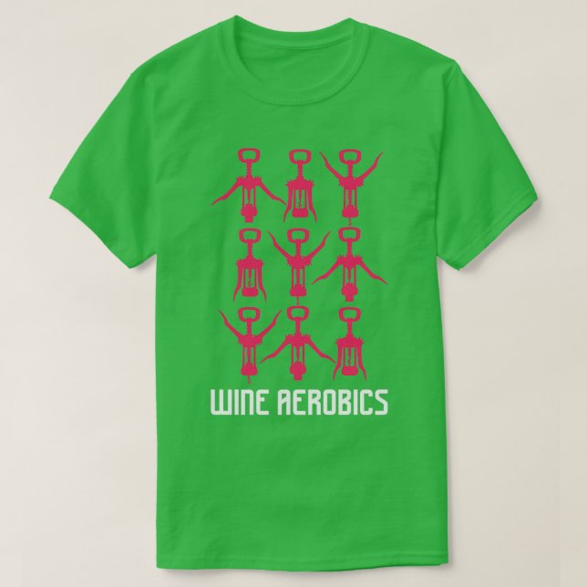Wine Aerobics 2 T-Shirt (Design Front)