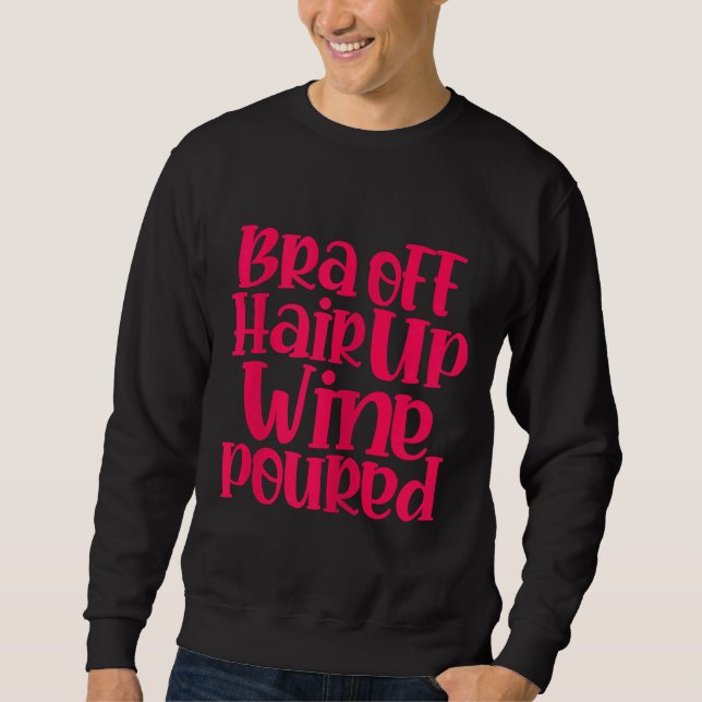 Wine Alcohol Drinker Wino Bra Sweatshirt (Front)