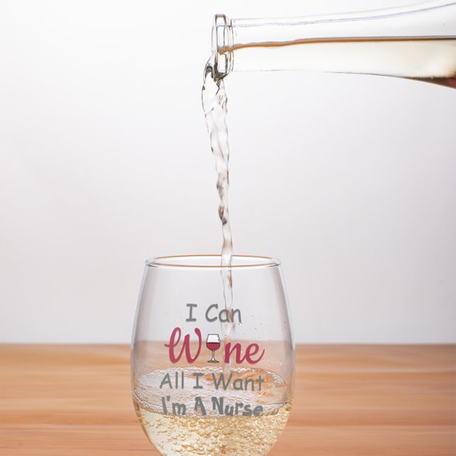Wine All I Want Nurse Stemless Wine Glass (Creator Uploaded)