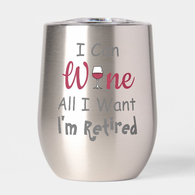 Wine All I Want Retirement (Front)