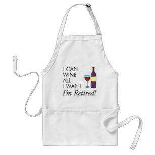 Wine All I Want Retirement Standard Apron