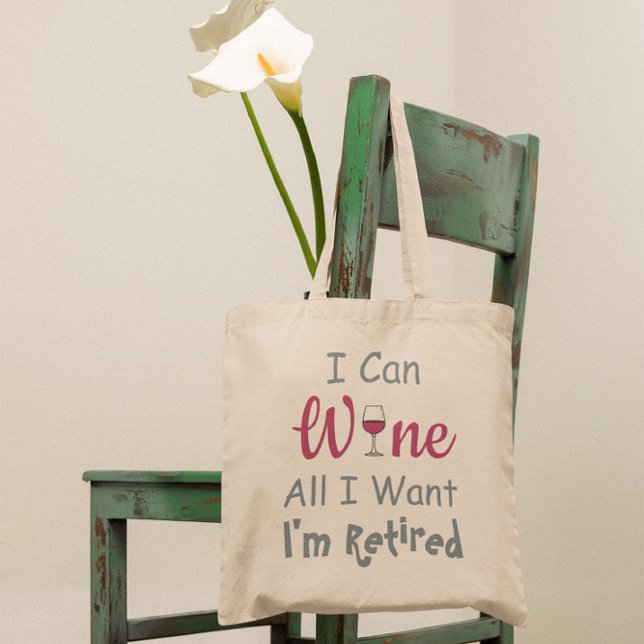 Wine All I Want Retirement Tote Bag (Creator Uploaded)