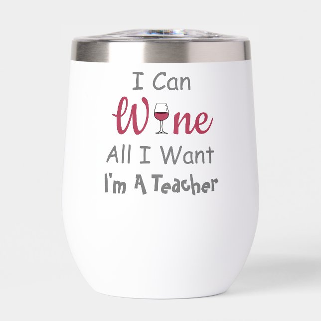 Wine All I Want Teacher (Front)