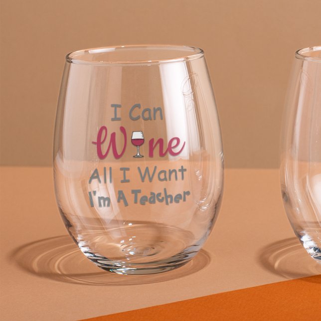 Wine All I Want Teacher Stemless Wine Glass (Creator Uploaded)