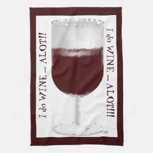 Wine Alot Tea Towel