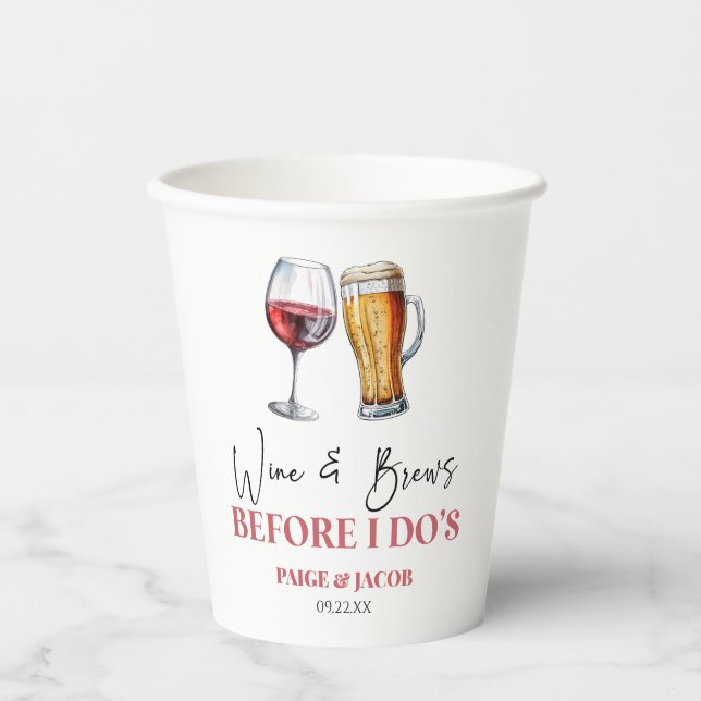 Wine and Brews Before I Do's Rehearsal Dinner Paper Cups (Front)
