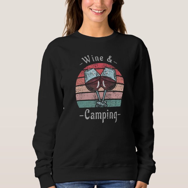Wine and Camping Graphic   Camping Drinking Sweatshirt (Front)