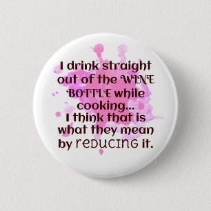 Wine and Cooking Joke Gift FUNNY Red and Pink 6 Cm Round Badge