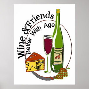 Wine And Friends Better With Age Poster