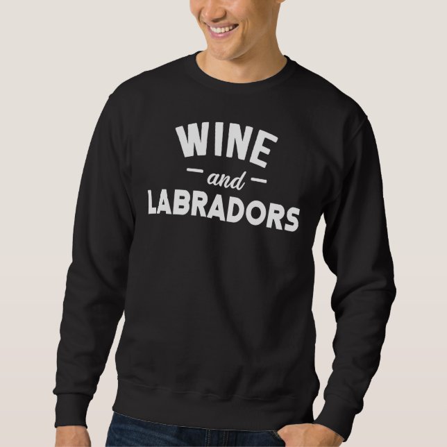 Wine And Labradors Sweatshirt (Front)