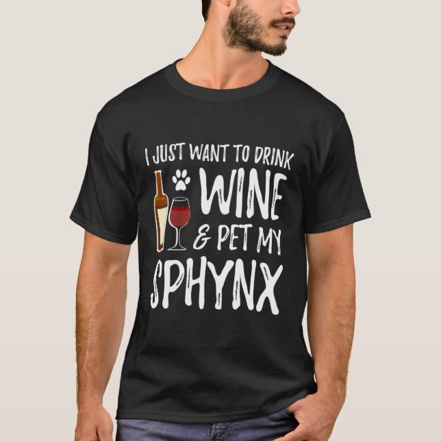 Wine And Pet Sphynx For Sphynx Cat Mum T-Shirt (Front)