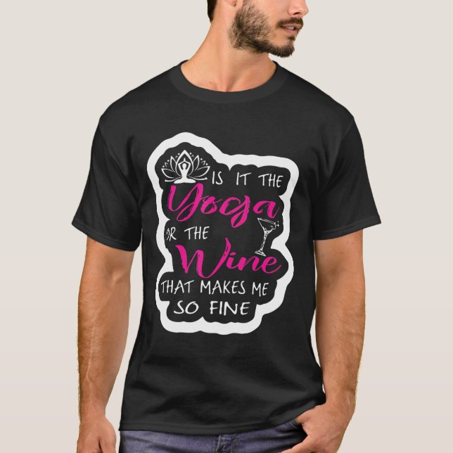 Wine And Yoga T-Shirt (Front)