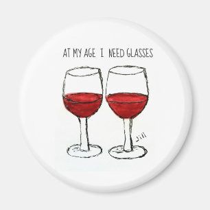 WINE: "AT MY AGE I NE MAGNET