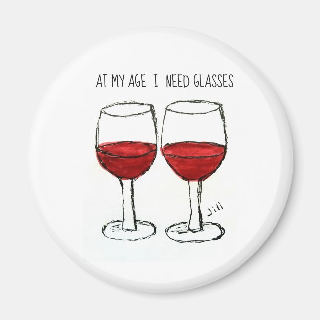 WINE: "AT MY AGE I  NE MAGNET (Front)